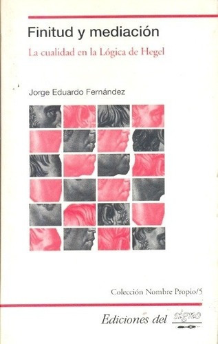 Finitud Y Mediacion  - Fernandez Jorge Eduardo, de FERNANDEZ JORGE EDUARDO. Editorial Del Signo en español