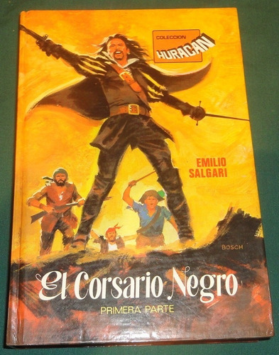 El Corsario Negro. Emilio Salgari- Coleccion Huracan - 1977