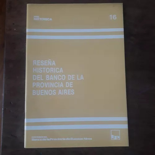 Reseña Histórica Del Banco De La Prov. De Bs. As. Paula