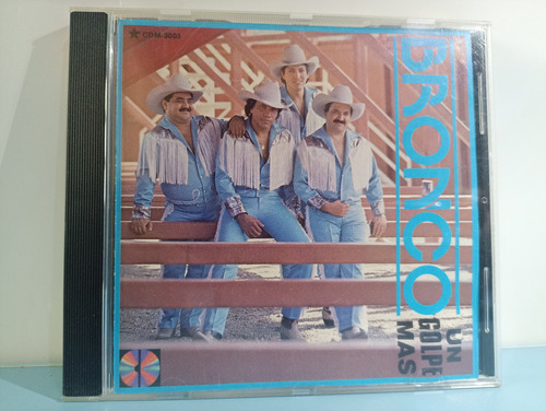 Cd Bronco / Un Golpe Mas / 1988 Mex