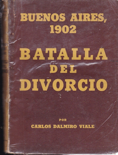 Buenos Aires, 1902 Batalla Del Divorcio - Viale