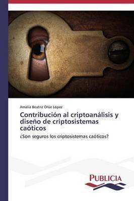 Libro Contribucion Al Criptoanalisis Y Diseno De Criptosi...