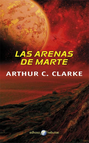 Las Arenas De Marte, Arthur C. Clarke, Edhasa