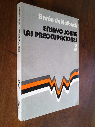 Ensayo Sobre Las Preocupaciones - Barón De Holbach 