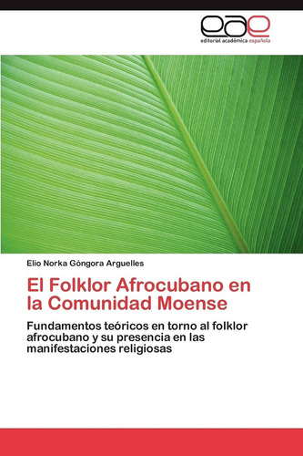 Libro El Folklor Afrocubano En La Comunidad Moense: Fun Lcm1