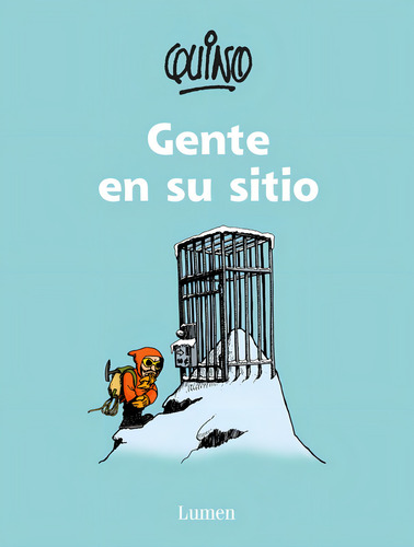 Gente en su sitio, de Quino. Biblioteca QUINO Editorial Lumen, tapa blanda en español, 2015
