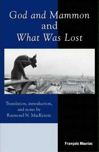 God And Mammon And What Was Lost, De Francois Mauriac. Editorial Rowman Littlefield, Tapa Blanda En Inglés