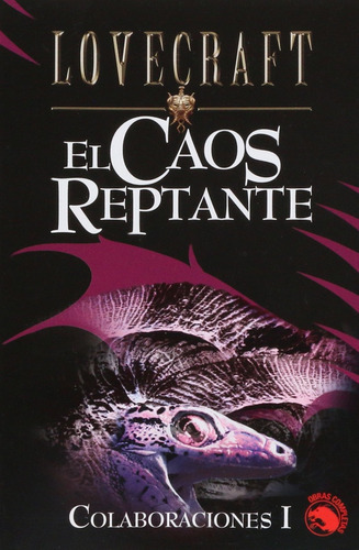 El Caos Reptante: La Pradera Verde/la Poesía Y Los Dioses/el Horror De Martin', De Lovecraft, Howard Phillips. Editorial Edaf, Tapa Blanda, Edición 1 En Español, 2004