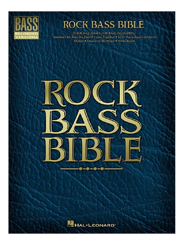 Rock Bass Bible: 35 Rock Classics For Bass.