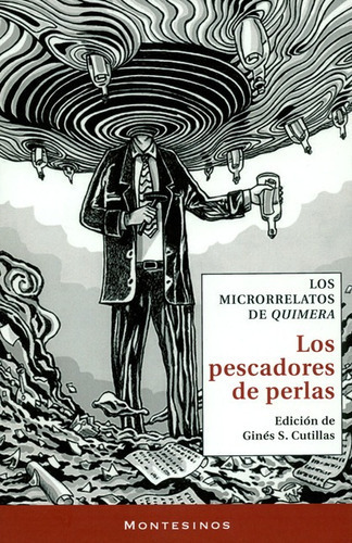 Los Pescadores De Perlas Los Microrrelatos De Quimera, De Cutillas, Ginés S.. Editorial Montesinos, Tapa Blanda En Español, 2019