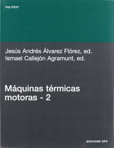 Maquinas Termicas Motoras -volum Ii-: 135 -politext-