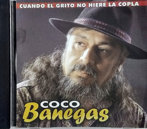 Coco Banegas  Cd Nuevo Cuando El Grito No Hiere La Copla