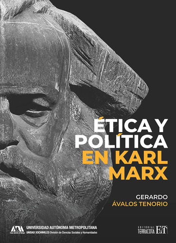 Ética y política en Karl Marx, de Ávalos Tenorio, Gerardo. Editorial Terracota, tapa blanda en español, 2021