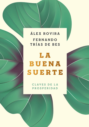 Buena suerte, La (Bolsillo): Blanda, de Rovira, Álex / Trías de Bes, Fernando. Serie Claves de la prosperidad, vol. 1.0. Editorial Booket Paidós, tapa blanda en español, 2023