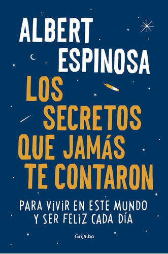 Los Secretos Que Jamás Te Contaron - Albert Espinosa