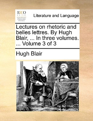 Libro Lectures On Rhetoric And Belles Lettres. By Hugh Bl...