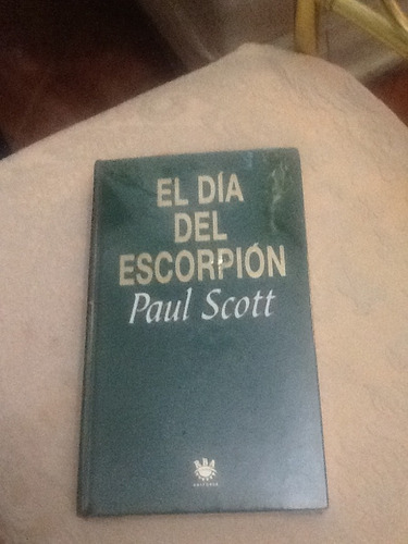 El Día Del Escorpión  Autor Paul Scott