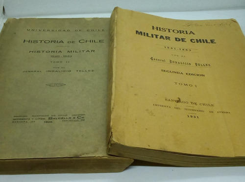 Historia Militar Chile. 1541-1883. Indalicio Tellez. 2 Tomos