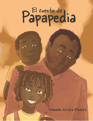 Libro: El Cuento De Papapedia (spanish Edition)