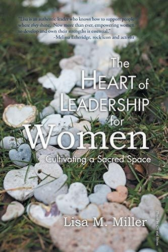 Book : The Heart Of Leadership For Women Cultivating A...