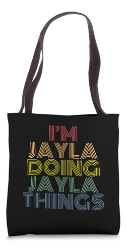 Im Jayla Doing Jayla Things Nombre Personalizado Bolsa De Te