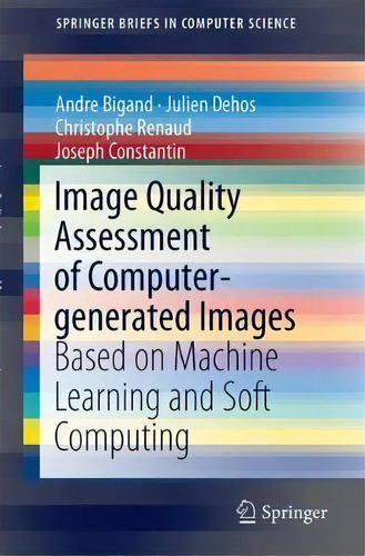 Image Quality Assessment Of Computer-generated Images, De Andre Bigand. Editorial Springer International Publishing Ag, Tapa Blanda En Inglés