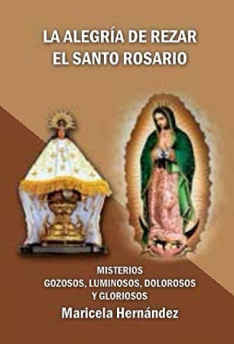 La Alegria De Rezar El Santo Rosario: Misterios Gozosos, ...