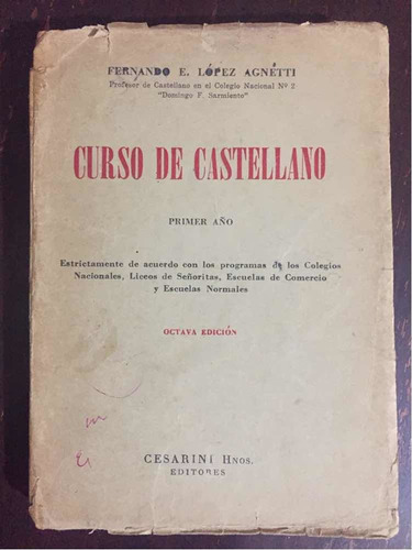 Curso De Castellano. Primer Año. Fernando López Agnetti