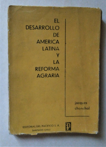 Jacques Chonchol. America Latina Y La Reforma Agraria