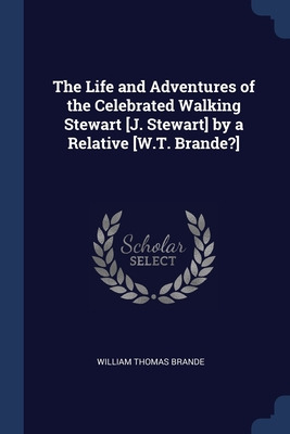 Libro The Life And Adventures Of The Celebrated Walking S...