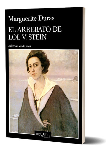 El Arrebato De Lol V. Stein Marguerite Duras Tusquets