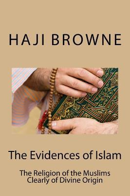 Libro The Evidences Of Islam : The Religion Of The Muslim...