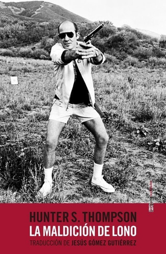 Maldicion De Lono,la - Hunter S. Thompson