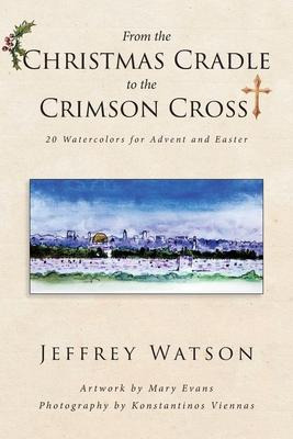 Libro From The Christmas Cradle To The Crimson Cross : 20...