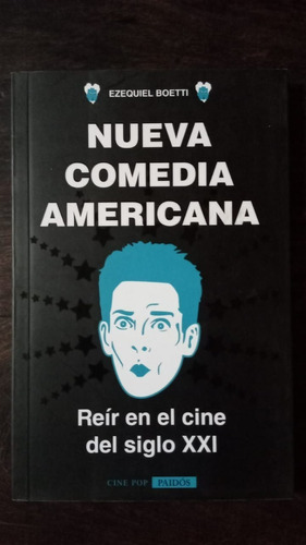 Nueva Comedia Americana - Ezequiel Boetti - Paidós