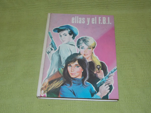 Ellas Y El F.b.i. - Laura García Corella