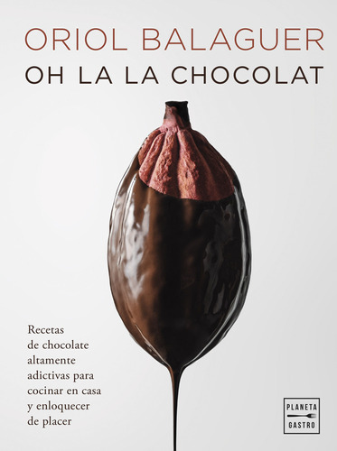 Oh La La Chocolat - Balaguer, Oriol -(t.dura) - *