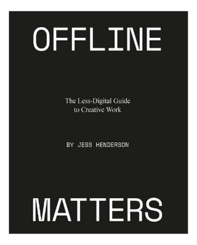 Offline Matters - Jess Henderson. Ebs