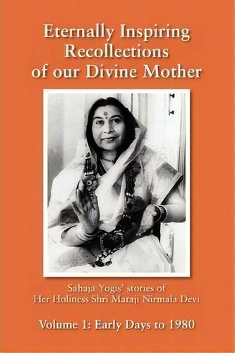 Eternally Inspiring Recollections Of Our Divine Mother, Volume 1, De Linda J Williams. Editorial Blossomtime Publishing, Tapa Blanda En Inglés