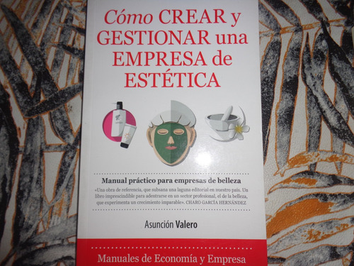 Como Crear Y Gestionar Una Empresa De Estetica - A. Valero