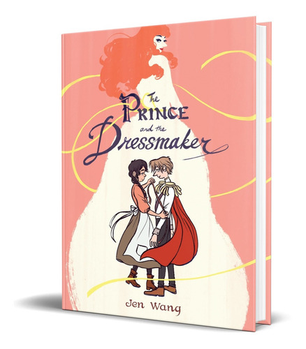 Libro The Prince And The Dressmaker - Jen Wang [ Original ]