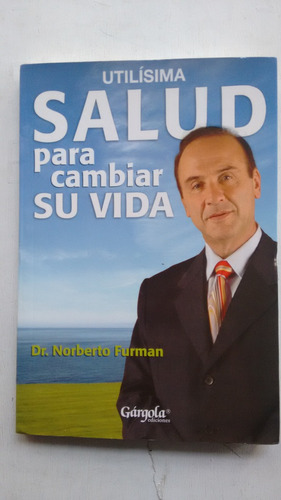 Salud Para Cambiar Su Vida De Dr. Norberto Furman (usado)