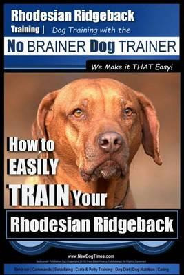 Libro Rhodesian Ridgeback Training Dog Training With The ...