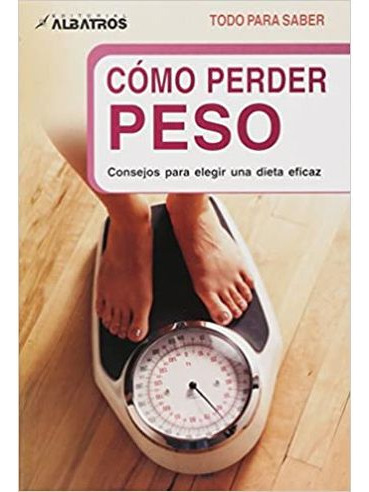 Libro Todo Para Saber Como Perder Peso