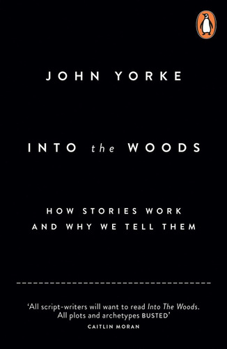 Libro Into The Woods : How Stories Work And Why We Tell T...