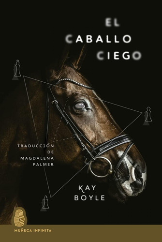 Libro: El Caballo Ciego. Boyle, Kay. Muñeca Infinita