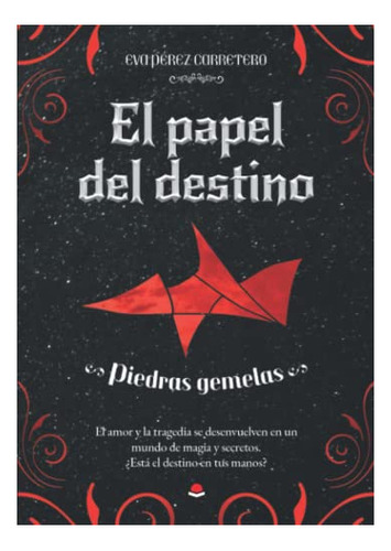 Libro El Papel Del Destino Piedras Gemelas De Eva Pérez Carr