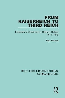 Libro From Kaiserreich To Third Reich : Elements Of Conti...