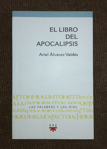 El Libro Del Apocalipsis. Ariel Álvarez Valdés. Nuevo!!