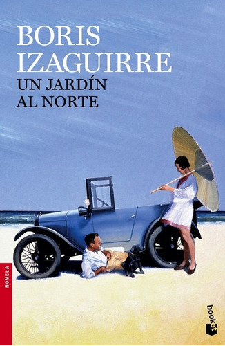 Libro Un Jardín Al Norte - Izaguirre, Boris